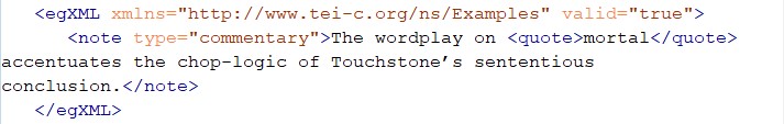 
                        An egXML element with http://www.tei-c.org/ns/Examples as the value on the xmlns attribute and true as the value on valid. In the egXML text node is a note element with commentary as the value on the type attribute.
                     