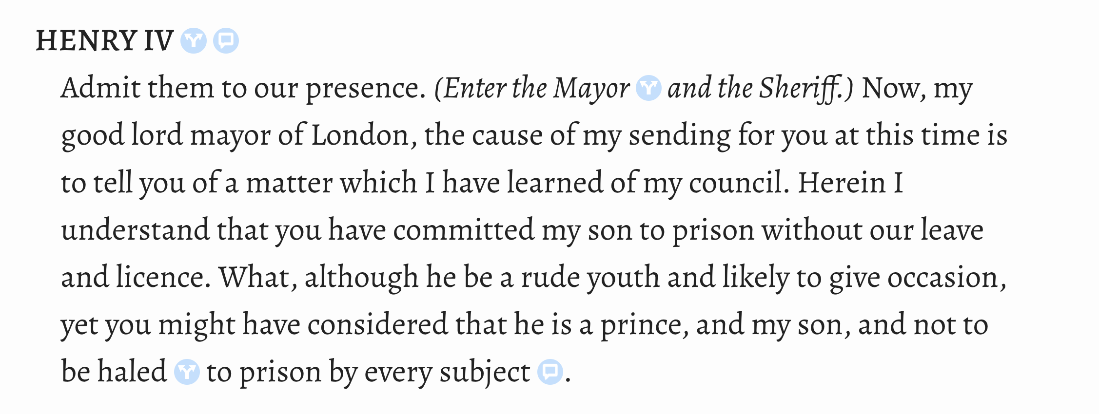 
                              Stage direction halfway through a speech is wrapped in parentheses
                           