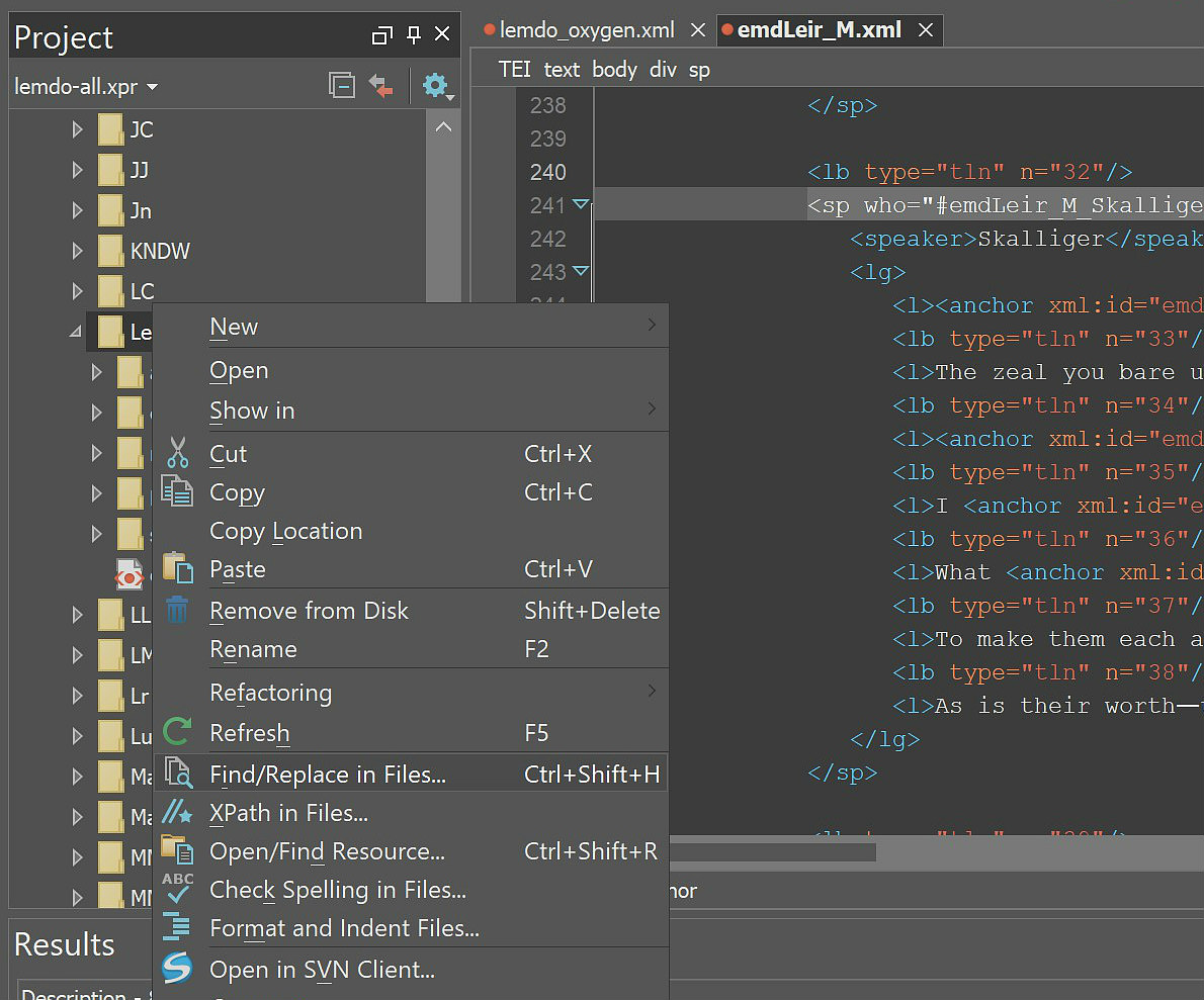 
                           Project view in Oxygen with with a dropdown menu on top. Find/Replace in Files... Ctrl+Shift+H is selected in the dropdown menu.
                        