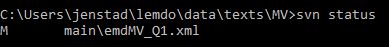 
                           White text on a black background reads: C:\Users\jenstad\lemdo\data\texts\MV greater-than angle bracket svn status / M main\emdMV_Q1.xml
                        